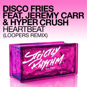 Обложка для Disco Fries feat. Jeremy Carr, Hyper Crush - Heartbeat (feat. Jeremy Carr & Hyper Crush)