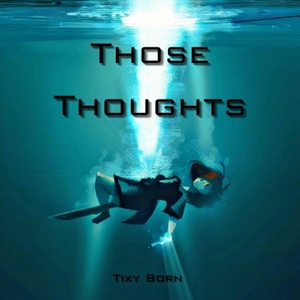 Обложка для Tixy Born - Those Thoughts