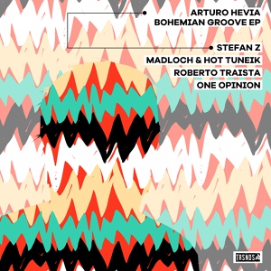Обложка для Arturo Hevia - Bohemian Groove (One Opinion Remix)