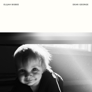 Обложка для Elijah Bisbee, Elskavon - Dear George