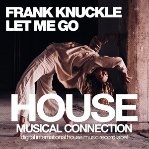 Обложка для Frank Knuckle - Let Me Go