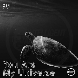 Обложка для Zen LoFi - You Are My Universe