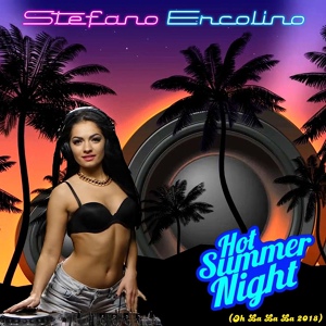 Обложка для Stefano Ercolino - Hot Summer Night (Oh La La La 2018)