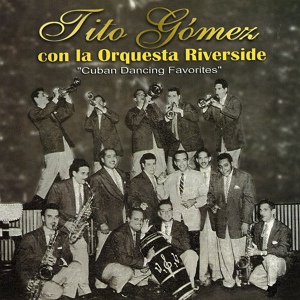 Обложка для Orquesta Riverside, Tito Gómez - Que Sabrosura