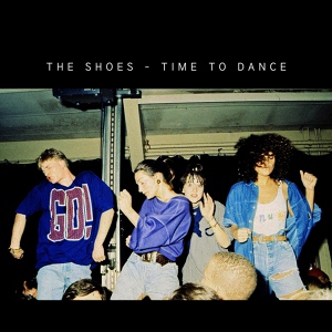 Обложка для The Shoes, Anthonin Ternant - Time To Dance