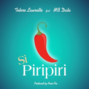 Обложка для Tetero Laurette feat. MB Data - Si Piripiri