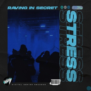 Обложка для Raving In Secret - Stress