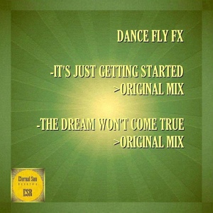 Обложка для Dance Fly FX - It's Just Getting Started (Original Mix)