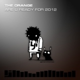 Обложка для The Orange - Are U Ready For 2012