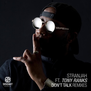 Обложка для Stranjah, Tony Ranks, Tyr Kohout - Don't Talk