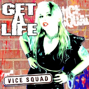Обложка для VICE SQUAD - Get a Life