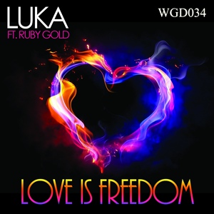 Обложка для Luka feat. Rubygold - Love Is Freedom