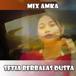 Обложка для MIX AMKA - SETIA BERBALAS DUSTA