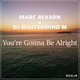 Обложка для Marc Reason, DJ Mastermind M - You're Gonna Be Alright