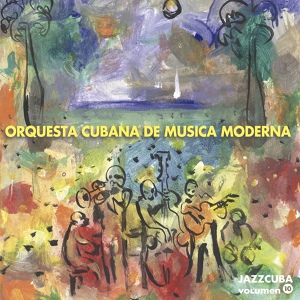 Обложка для Orquesta Cubana de Música Moderna - Las Perlas de Tu Boca