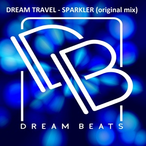 Обложка для Dream Travel - Sparkler (Original Mix)