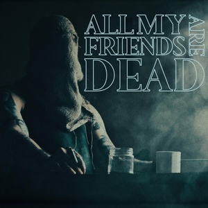 Обложка для ItFollows - All My Friends Are Dead