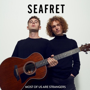 Обложка для Seafret - Most of Us Are Strangers