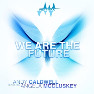 Обложка для Andy Caldwell, Angela McCluskey - We Are The Future