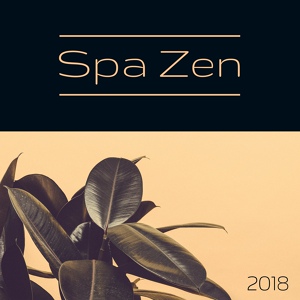 Обложка для Zen Music Club - Spa Zen 2018
