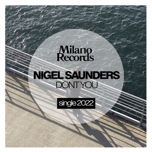 Обложка для Nigel Saunders - Dont You