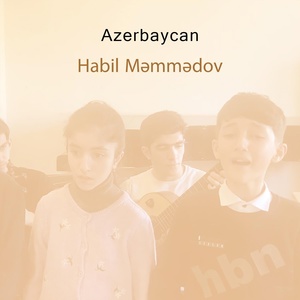 Обложка для Habil Məmmədov - Azerbaycan