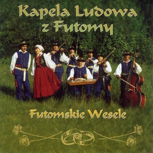 Обложка для Kapela Ludowa z Futomy - Rosól