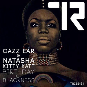 Обложка для Cazz Ear, Natasha Kitty Katt - Birthday of Blackness