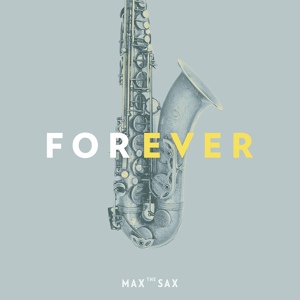Обложка для Max the Sax - Forever