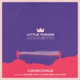 Обложка для Louis The Child feat. Quinn XCII, Chelsea Cutler - Little Things