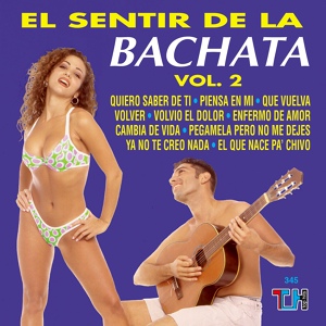 Обложка для El Sentir de la Bachata - Volvió El Dolor