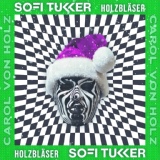 Обложка для SOFI TUKKER feat. HOLZBLÄSER - Caröl Von Holz