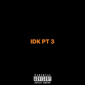 Обложка для Kid Trunks - Idk , Pt.3