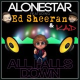 Обложка для Alonestar, K.A.D feat. Ed Sheeran - All Falls Down
