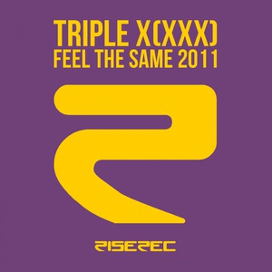 Обложка для Triple X (XXX) - Feel the Same