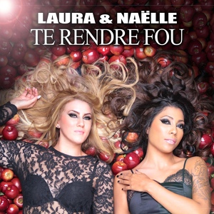 Обложка для Laura & Naëll - Te Rendre Fou {2014} ~(http://vk.com/kizombachatarh)~