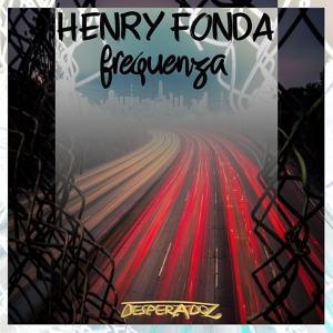 Обложка для Henry Fonda - Frequenza