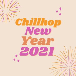 Обложка для New Years Eve Djs Collective - Chillhop Yearmix 2021