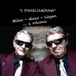 Обложка для I Strasciamüdand feat. Giacomo Morandi, Marco Restelli - Amici miei