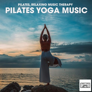 Обложка для Pilates, Relaxing Music Therapy - The Calm Sea