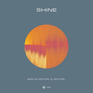 Обложка для Marcus Santoro, Sentinel - Shine