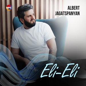Обложка для Albert Jagatspanyan - Eli-Eli