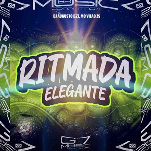 Обложка для DJ AUGUSTO DZ7, MC VILÃO ZS - Ritmada Elegante