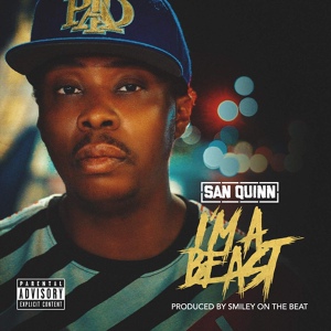 Обложка для San Quinn - I'm A Beast