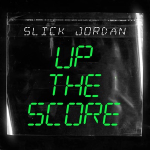 Обложка для SLICK JORDAN - Up the Score