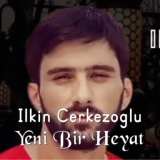 Обложка для Ilkin Cerkezoglu - Yeni Bir Heyat