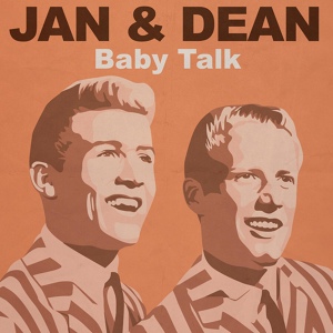 Обложка для Jan & Dean - Baby Talk