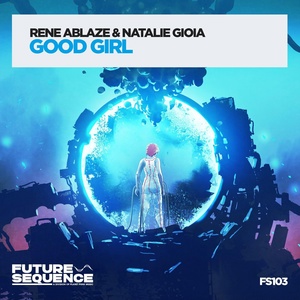 Обложка для Rene Ablaze, Natalie Gioia - Good Girl