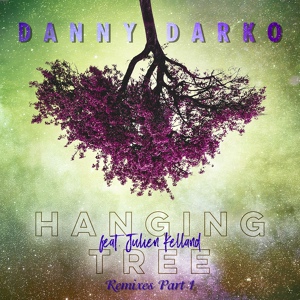 Обложка для Danny Darko, Julien Kelland - Hanging Tree (Albert Kosh Remix) (120bpm) [melodic house & techno]