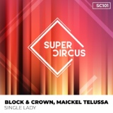 Обложка для Block & Crown, Maickel Telussa - Single Lady